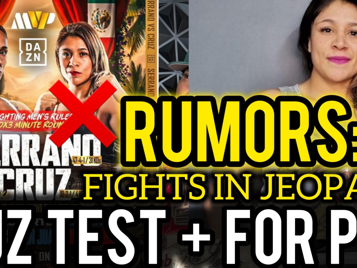 BREAKING NEWS: Amanda Serrano vs Erika Cruz in Jeopardy | Clenbuterol PED Rumors Surrounds&nbsp;Cruz